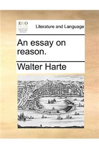 An Essay on Reason.