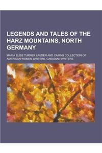 Legends and Tales of the Harz Mountains, North Germany