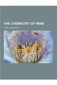 The Chemistry of Wine