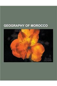 Geography of Morocco: Borders of Morocco, Forests of Morocco, Landforms of Morocco, Morocco Geography Stubs, Phytogeography of Morocco, Popu