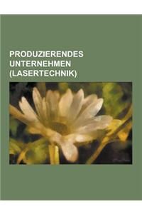 Produzierendes Unternehmen (Lasertechnik)