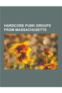 Hardcore Punk Groups from Massachusetts