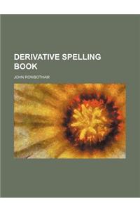 Derivative Spelling Book