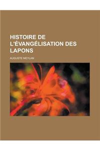 Histoire de L'Evangelisation Des Lapons