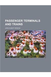 Passenger Terminals and Trains