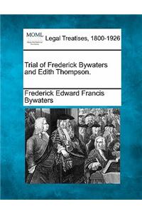Trial of Frederick Bywaters and Edith Thompson.