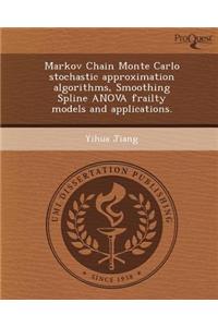 Markov Chain Monte Carlo Stochastic Approximation Algorithms