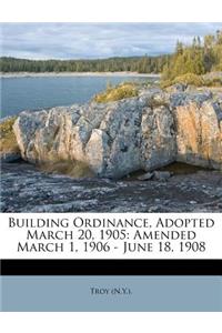Building Ordinance, Adopted March 20, 1905