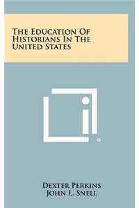 Education of Historians in the United States