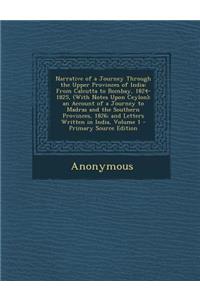 Narrative of a Journey Through the Upper Provinces of India