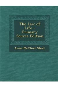 The Law of Life - Primary Source Edition