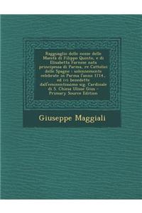 Ragguaglio Delle Nozze Delle Maesta Di Filippo Quinto, E Di Elisabetta Farnese Nata Principessa Di Parma, Re Cattolici Delle Spagne