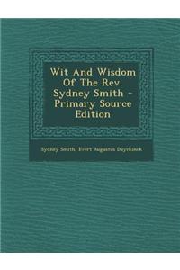 Wit and Wisdom of the REV. Sydney Smith