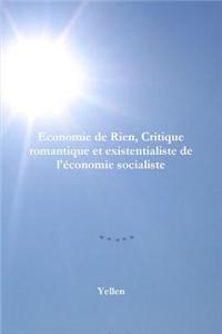 Economie de Rien, Critique romantique et existentialiste de l'economie socialiste
