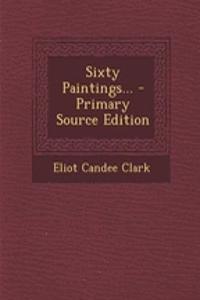 Sixty Paintings...
