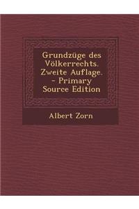 Grundzuge Des Volkerrechts. Zweite Auflage. - Primary Source Edition