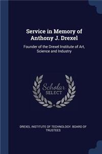 Service in Memory of Anthony J. Drexel