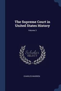 The Supreme Court in United States History; Volume 3