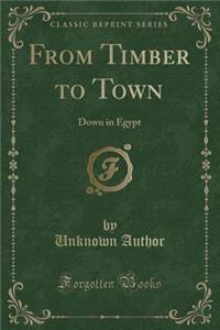 From Timber to Town