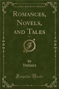 Romances, Novels, and Tales, Vol. 1 (Classic Reprint)