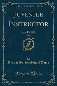 Juvenile Instructor, Vol. 40