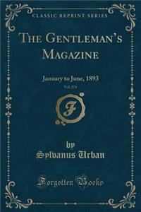 The Gentleman's Magazine, Vol. 274: January to June, 1893 (Classic Reprint)