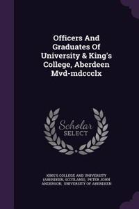 Officers And Graduates Of University & King's College, Aberdeen Mvd-mdccclx