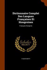 Dictionnaire Complet Des Langues Francaises Et Hongroises: Francais-Hongrois
