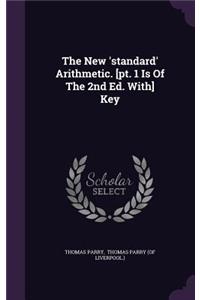 The New 'Standard' Arithmetic. [Pt. 1 Is of the 2nd Ed. With] Key