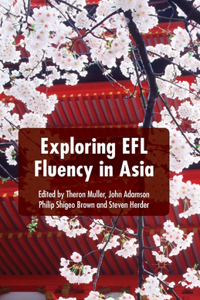 Exploring Efl Fluency in Asia