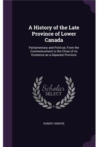 A History of the Late Province of Lower Canada