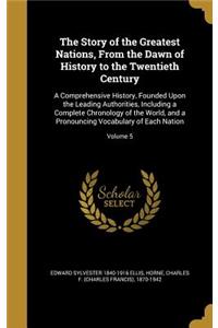Story of the Greatest Nations, From the Dawn of History to the Twentieth Century