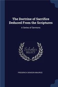 The Doctrine of Sacrifice Deduced from the Scriptures