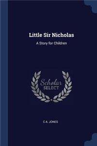 Little Sir Nicholas