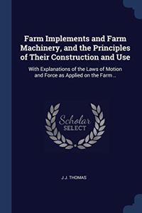 FARM IMPLEMENTS AND FARM MACHINERY, AND