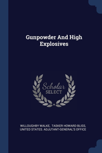 Gunpowder And High Explosives