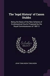 The 'legal History' of Canon Stubbs