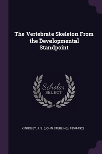 Vertebrate Skeleton From the Developmental Standpoint
