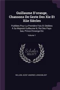 Guillaume D'orange, Chansons De Geste Des Xie Et Xiie Siècles