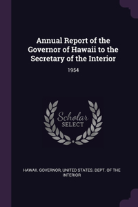 Annual Report of the Governor of Hawaii to the Secretary of the Interior