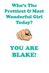 Blake Is the Prettiest Affirmations Workbook Positive Affirmations Workbook Includes: Mentoring Questions, Guidance, Supporting You