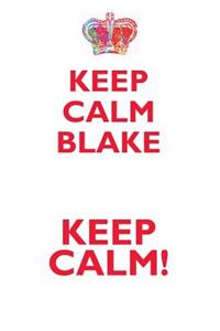 Keep Calm Blake! Affirmations Workbook Positive Affirmations Workbook Includes: Mentoring Questions, Guidance, Supporting You
