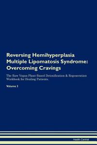 Reversing Hemihyperplasia Multiple Lipomatosis Syndrome