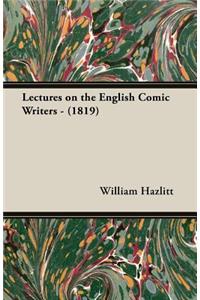 Lectures on the English Comic Writers - (1819)