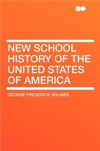New School History of the United States of America