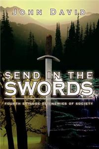 Send in the Swords