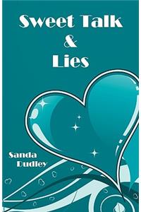 Sweet Talk & Lies