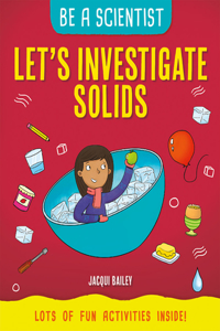 Let's Investigate Solids