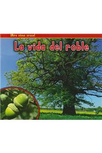 La Vida del Roble