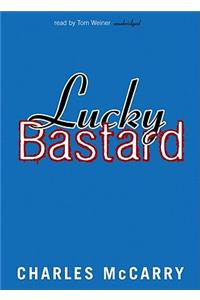 Lucky Bastard